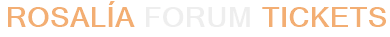 Rosalía Forum Tickets